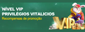 Benefícios especiais para jogadores VIP